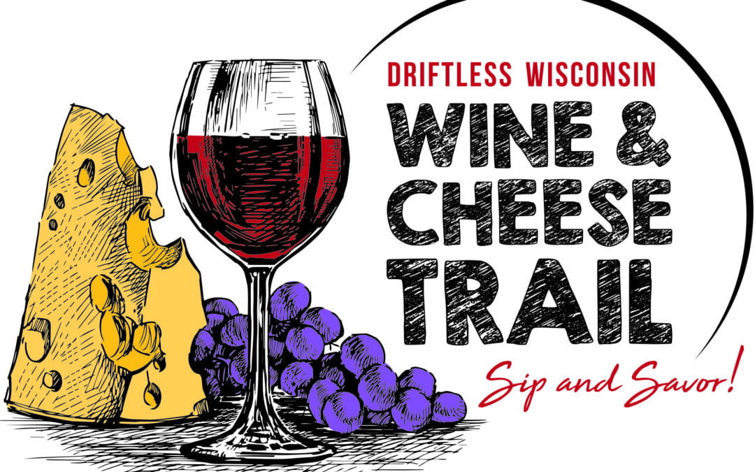 Join us on the Driftless Wisconsin Wine & Cheese Trail